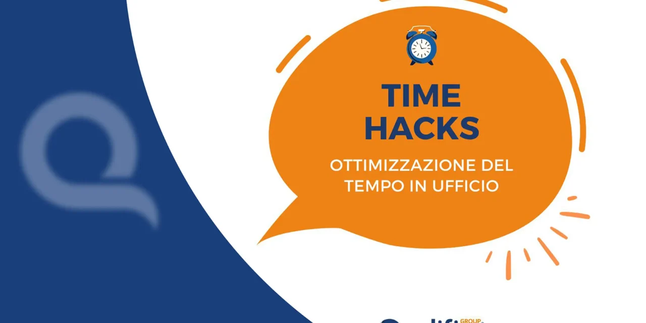 TIME HACKS – Ottimizzazione del tempo in ufficio